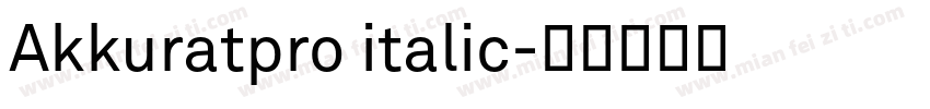 Akkuratpro italic字体转换